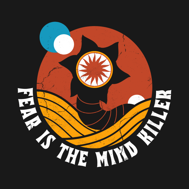 Fear Is The Mind Killer