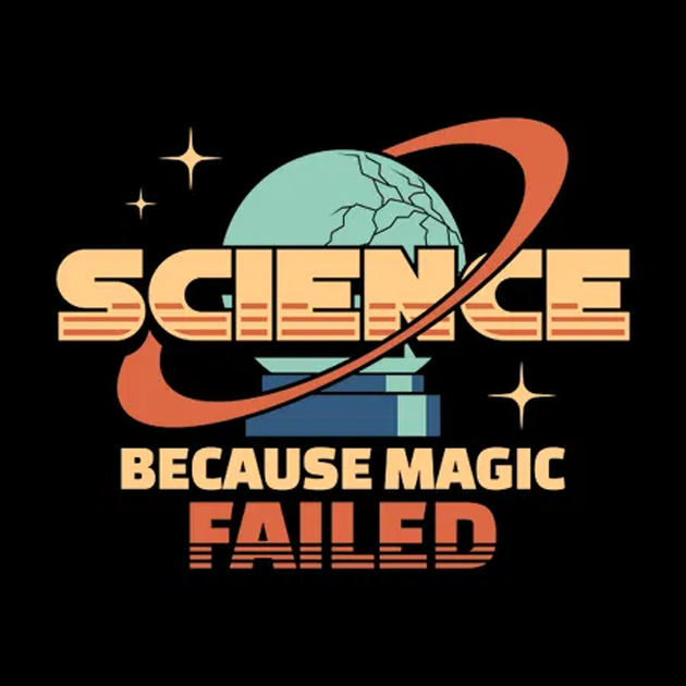 Science Because Magic Failed