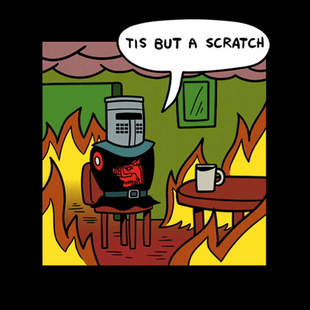 Tis but a scratch