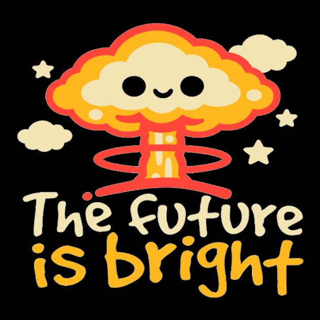 The Future is Bright
