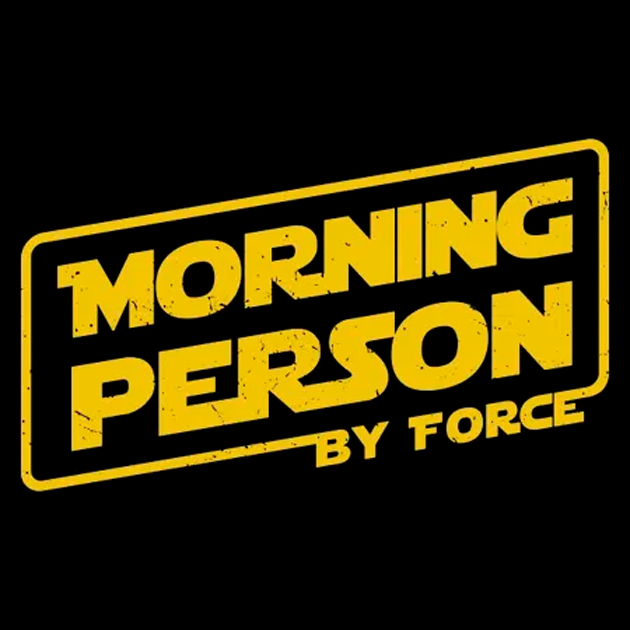 Morning Person by Force