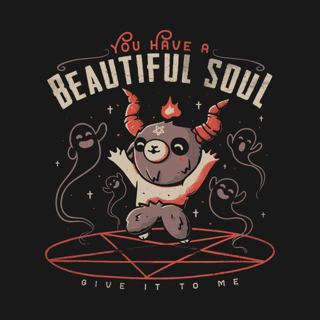 You Have a Beautiful Soul